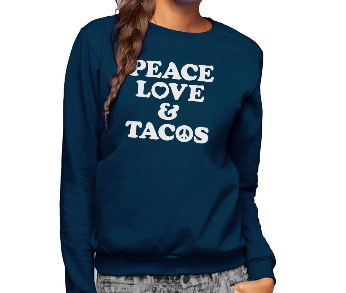 Unisex Peace Love and Tacos Sweatshirt