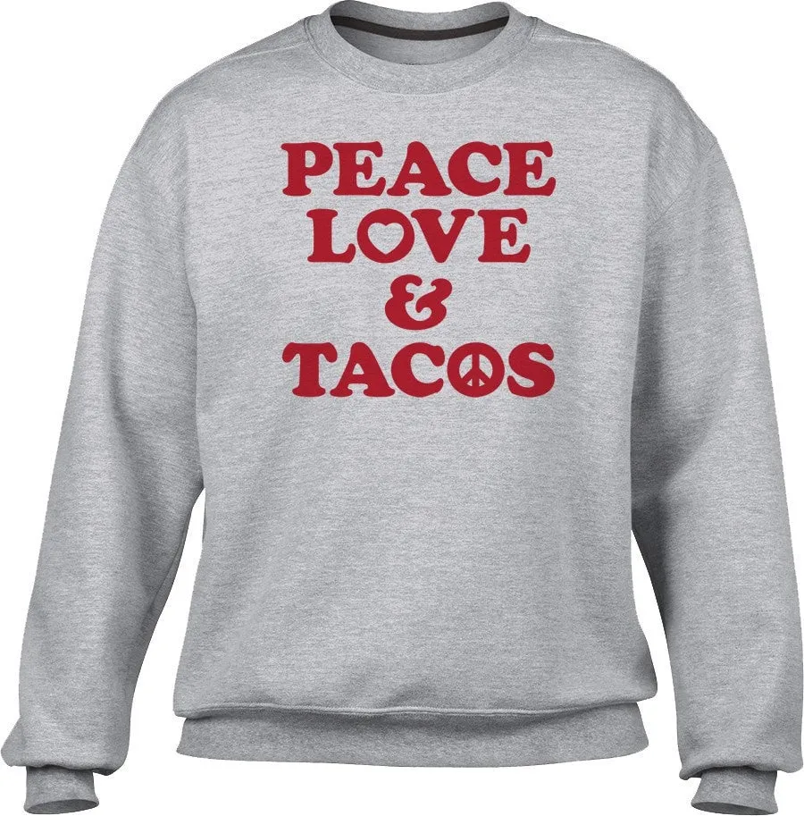 Unisex Peace Love and Tacos Sweatshirt