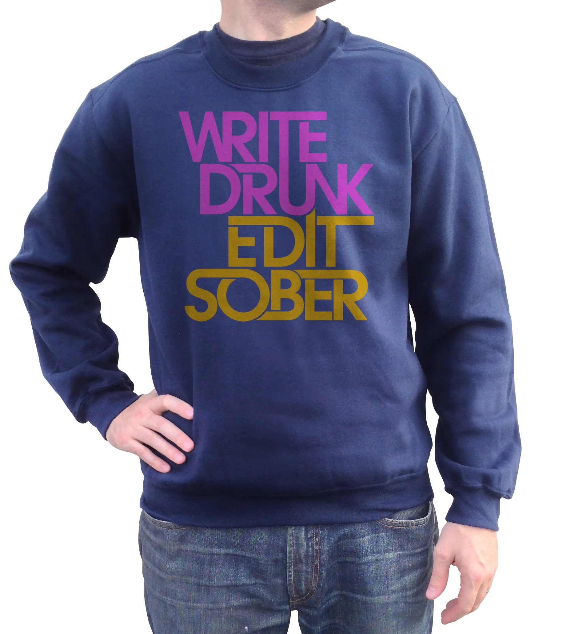 Unisex Write Drunk Edit Sober Sweatshirt