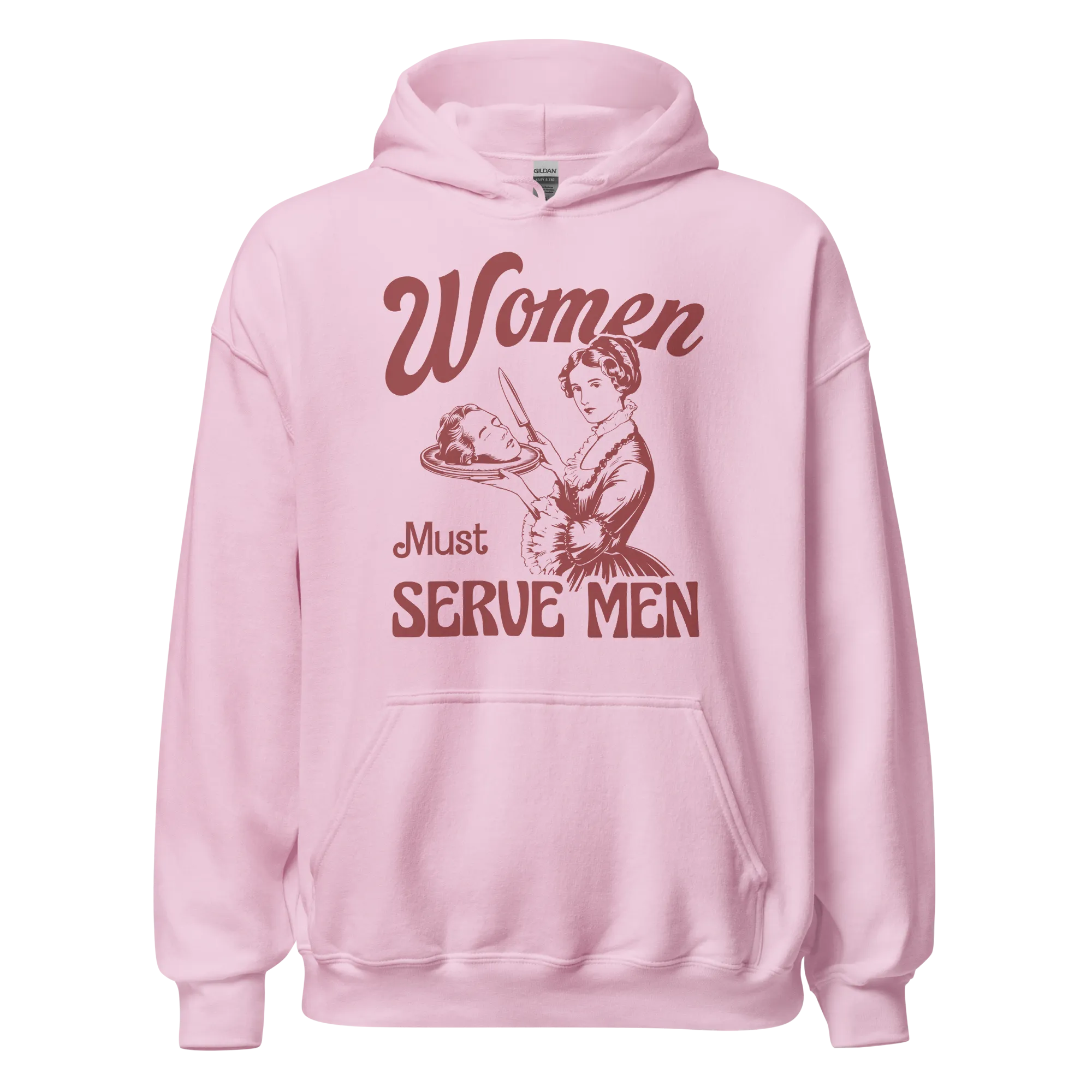 Women Must Serve Men Feminist Hoodie