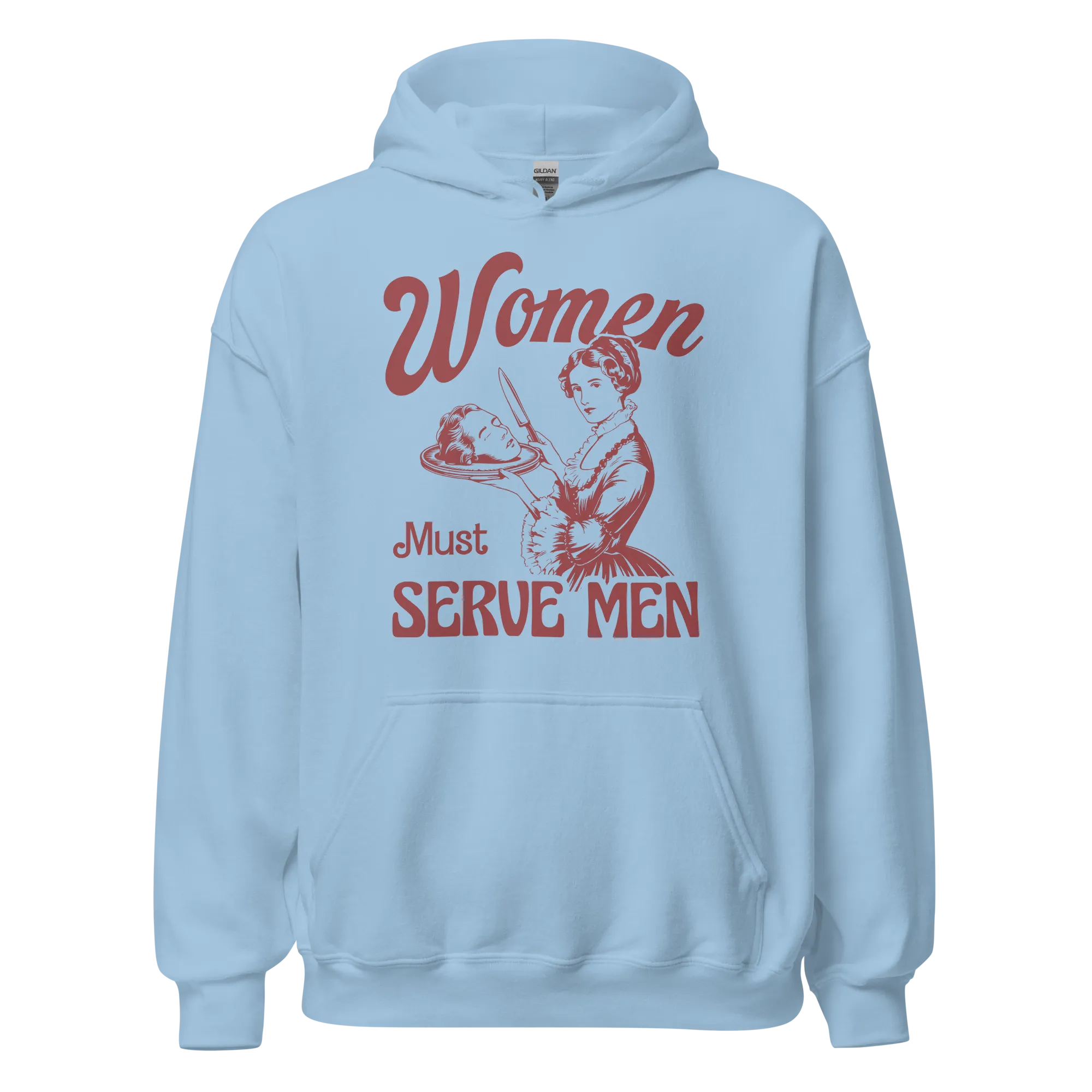 Women Must Serve Men Feminist Hoodie