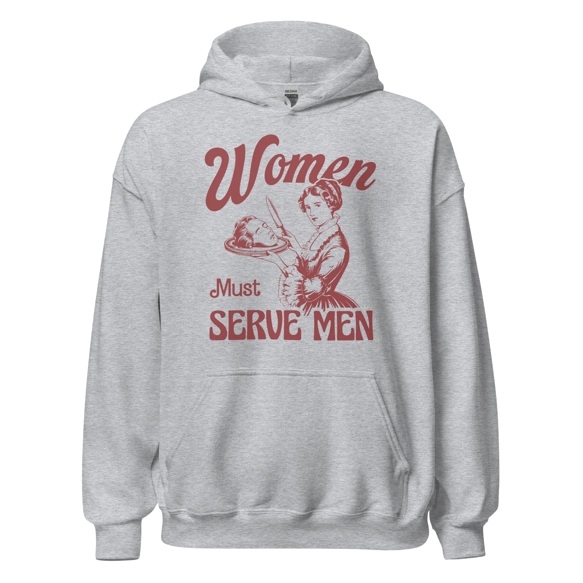 Women Must Serve Men Feminist Hoodie