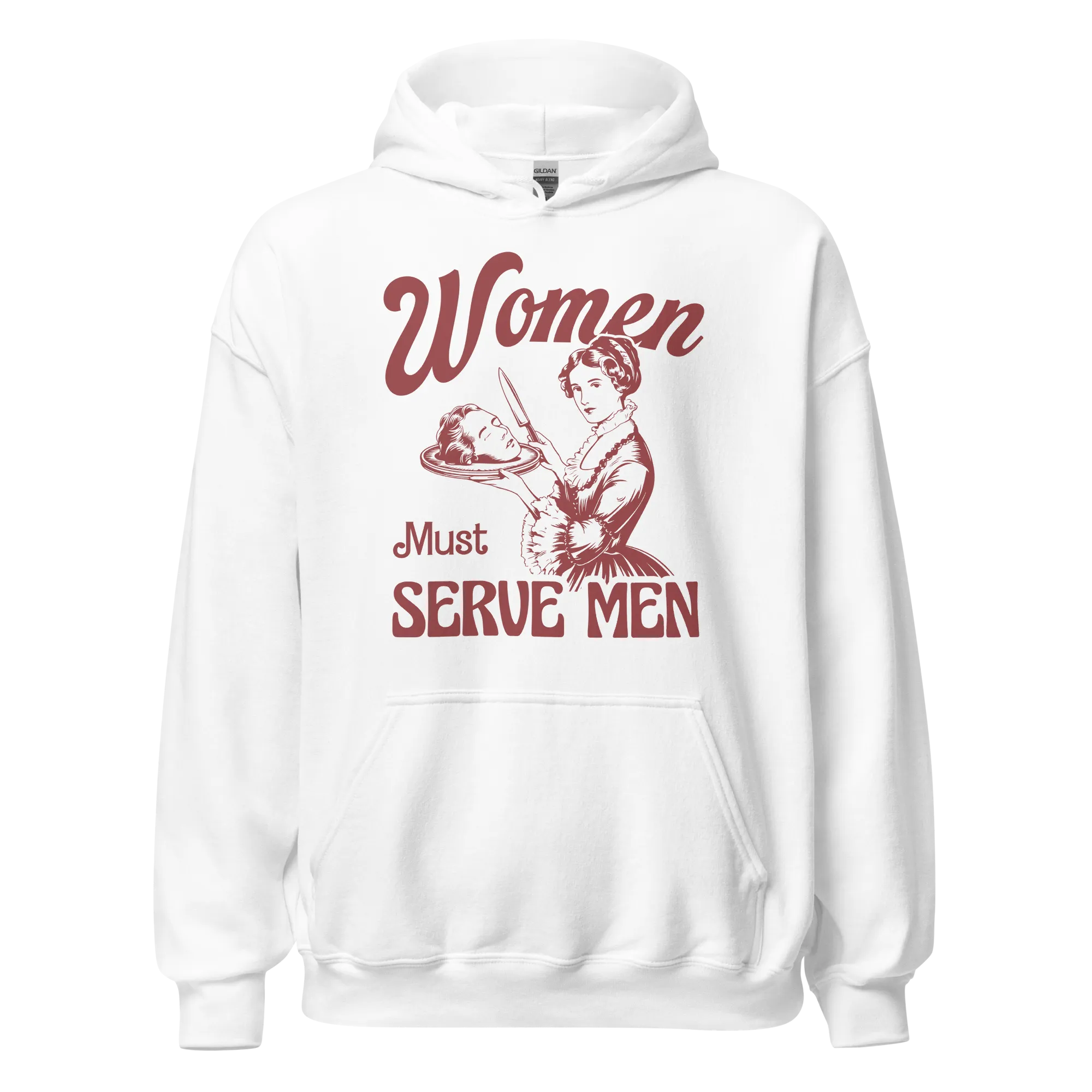 Women Must Serve Men Feminist Hoodie