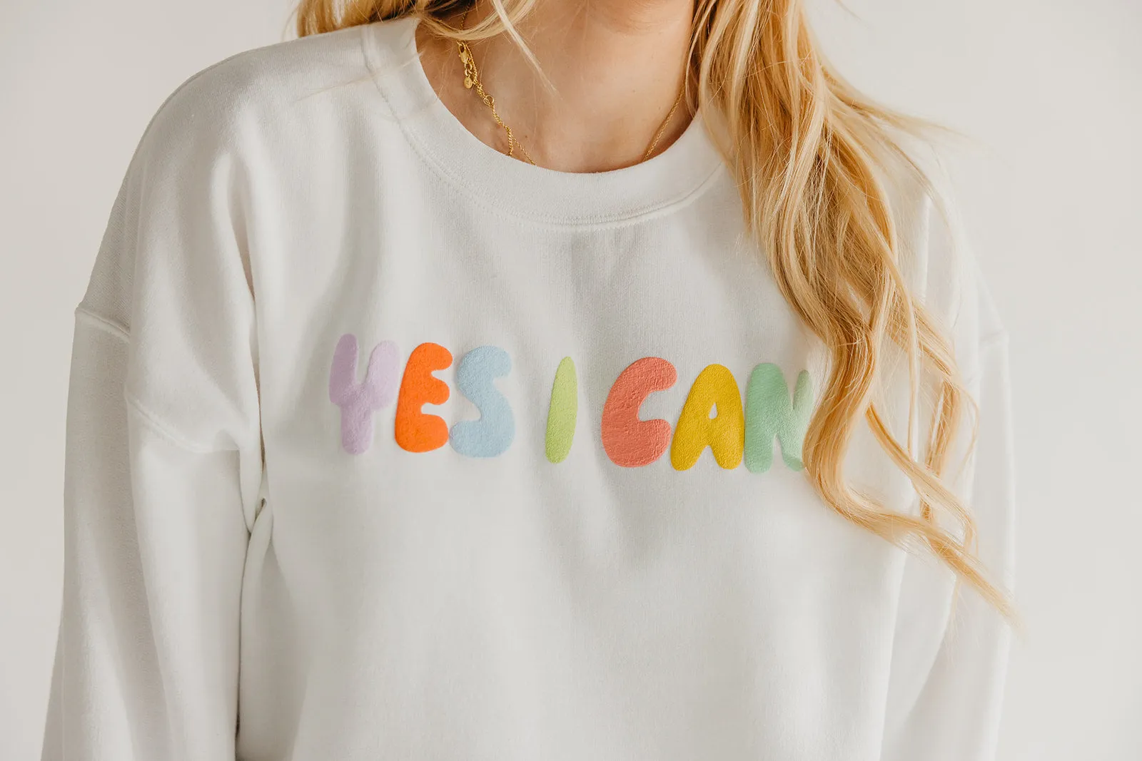 Yes I Can Sweatshirt