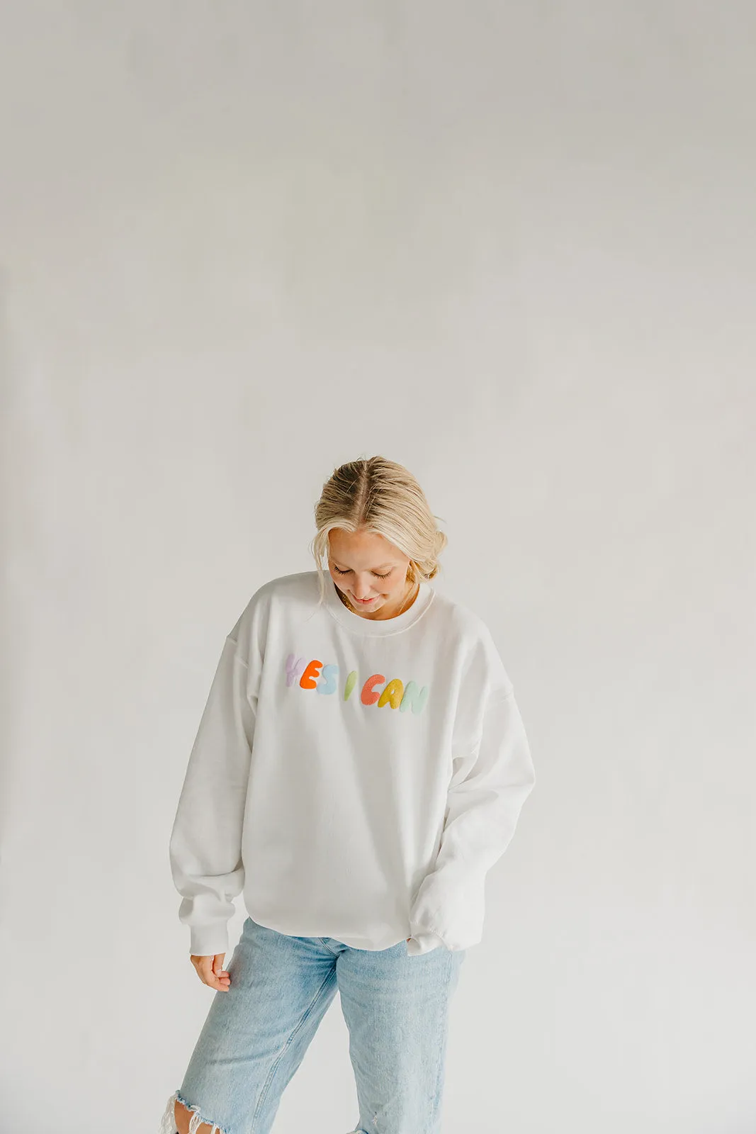 Yes I Can Sweatshirt